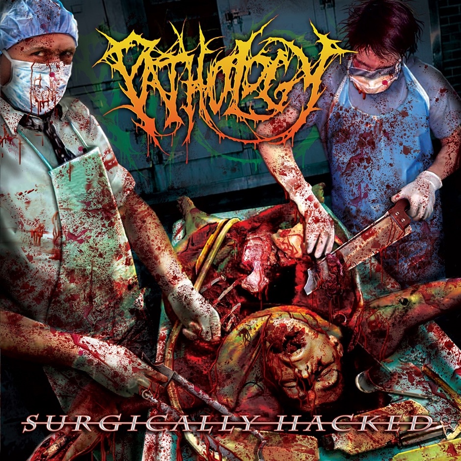 Pathology - Surgically Hacked